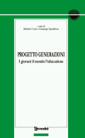 Progetto generazioni. I giovani, il mondo, l'educazione