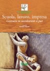 Scuola, lavoro, impresa - Costruire in sussidiarietà si può