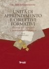 Unità di apprendimento e obiettivi formativi - Ricerca sul curricolo e innovazione didattica