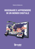 Insegnare e apprendere in un mondo digitale