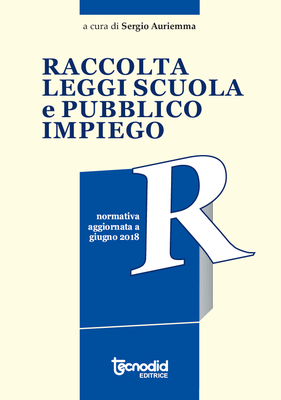 Raccolta Leggi Scuola e Pubblico Impiego 2018