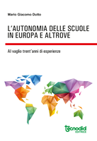 L'autonomia delle scuole in Europa e Altrove L'autonomia delle scuole in Europa e Altrove