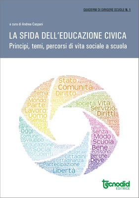 La sfida dell'Educazione Civica - Principi, temi, percorsi di vita sociale a scuola