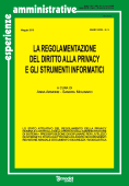 Esperienze Amministrative n. 3/2010 - La regolamentazione del diritto alla privacy e gli strumenti informatici